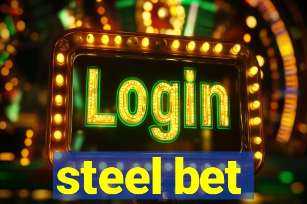 steel bet