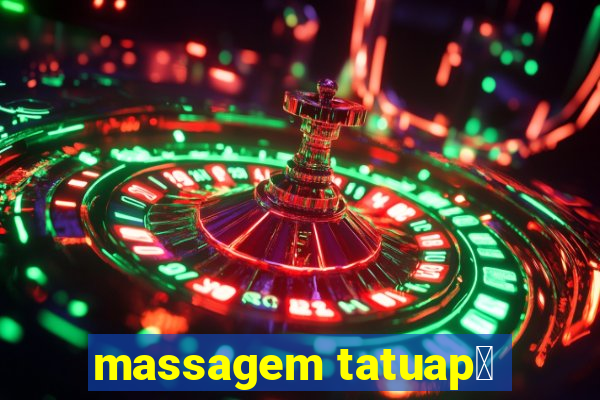 massagem tatuap茅