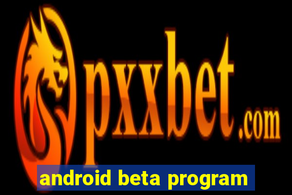 android beta program