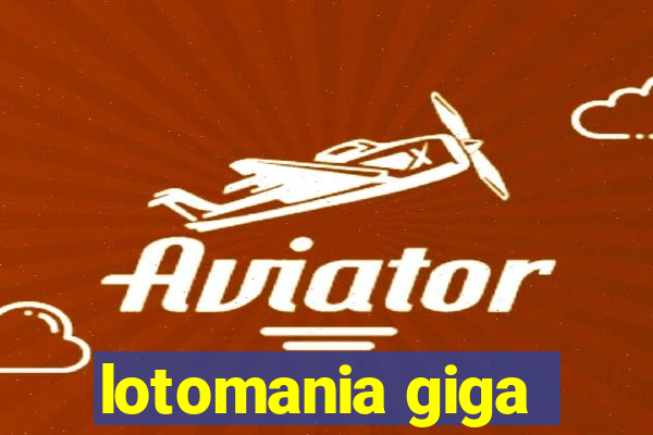 lotomania giga