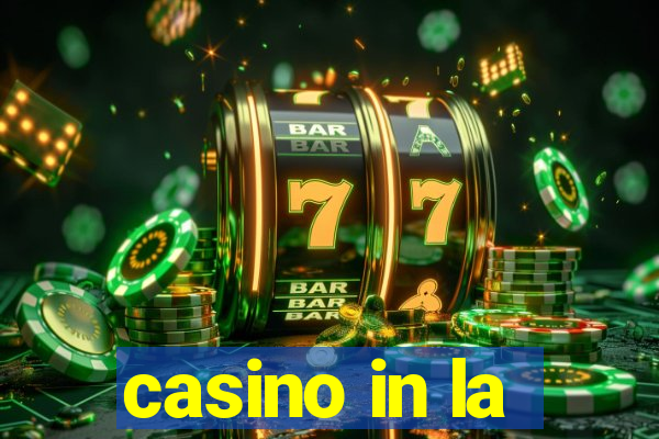 casino in la