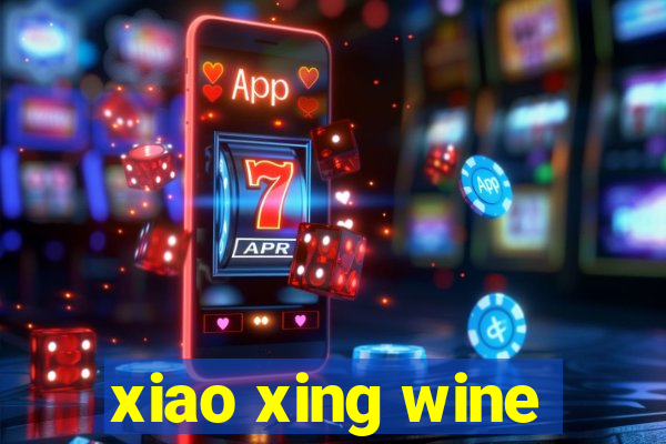 xiao xing wine