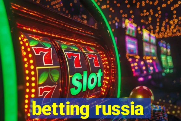 betting russia