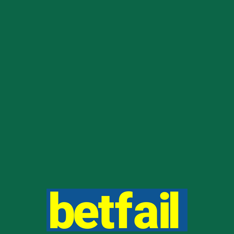 betfail