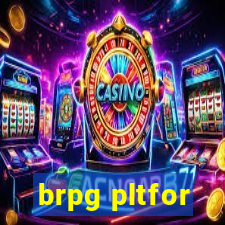 brpg pltfor