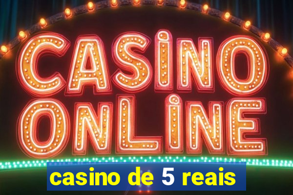 casino de 5 reais