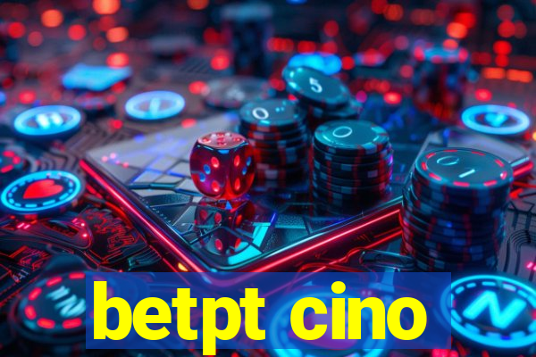 betpt cino