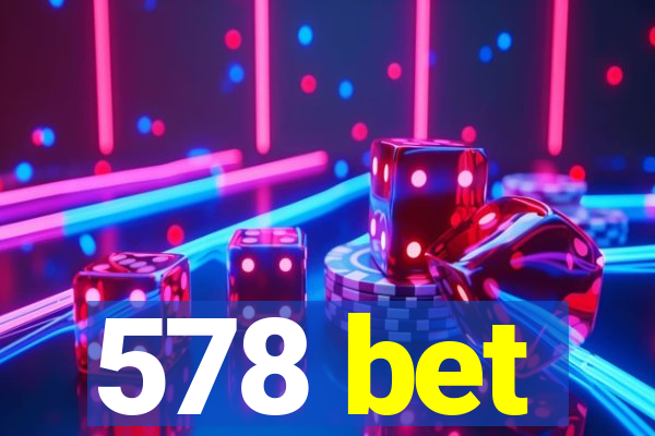 578 bet