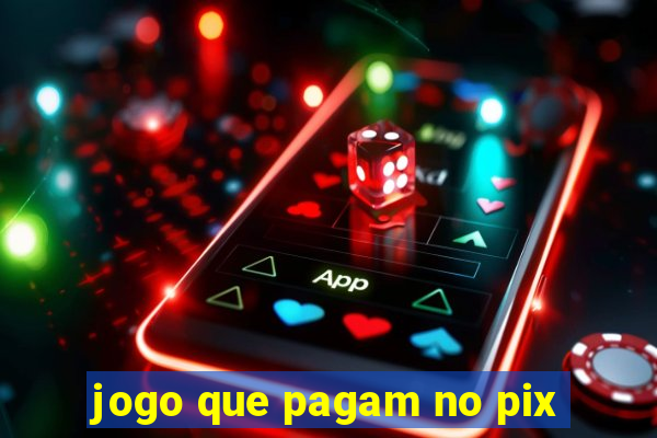 jogo que pagam no pix