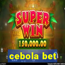 cebola bet