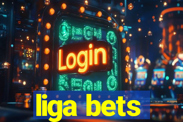 liga bets