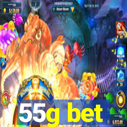 55g bet