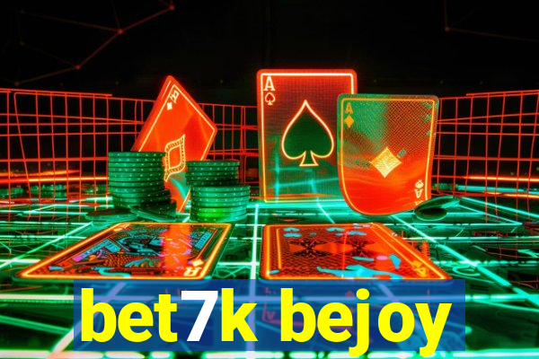 bet7k bejoy