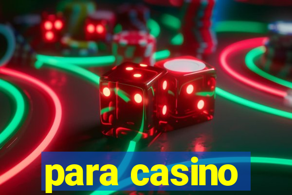 para casino