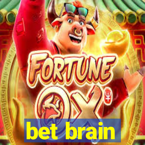 bet brain