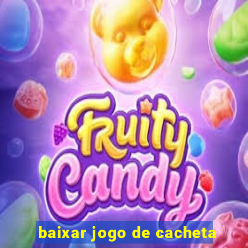 baixar jogo de cacheta