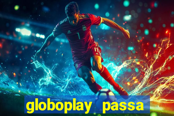 globoplay passa jogo de futebol