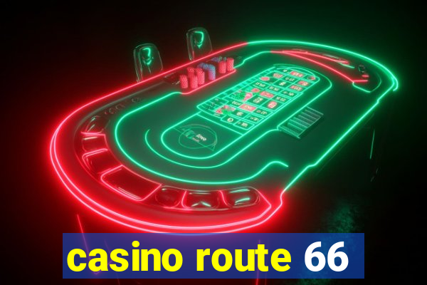 casino route 66