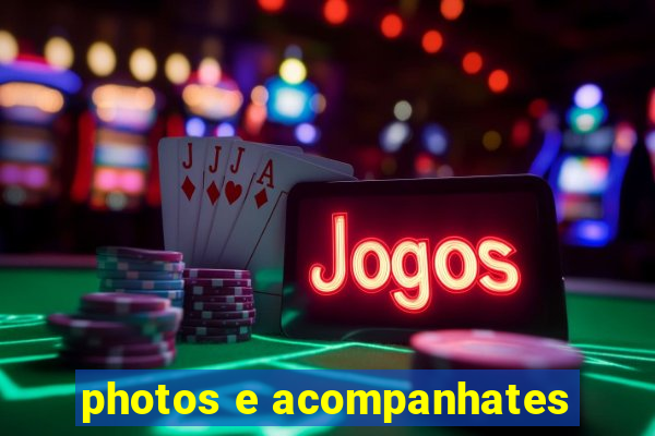 photos e acompanhates