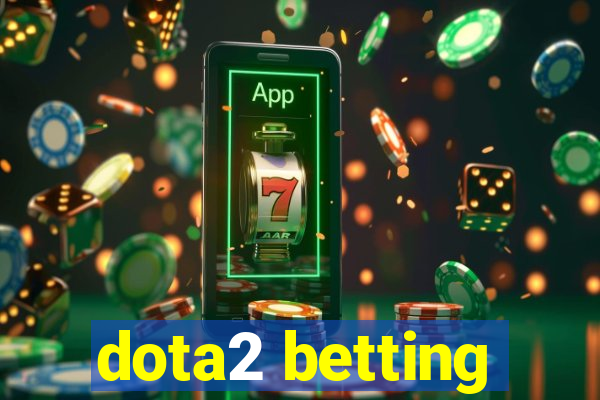 dota2 betting