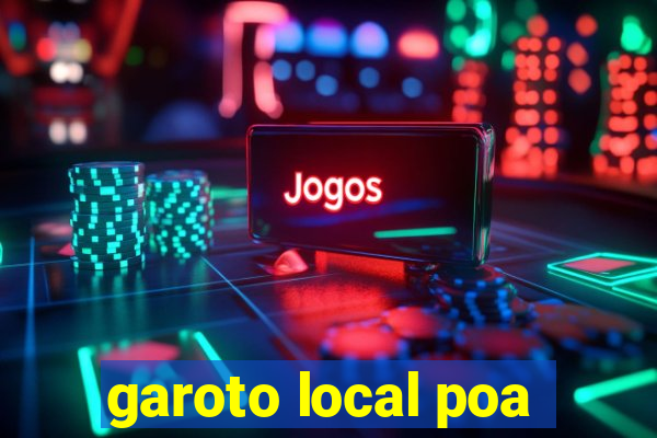 garoto local poa