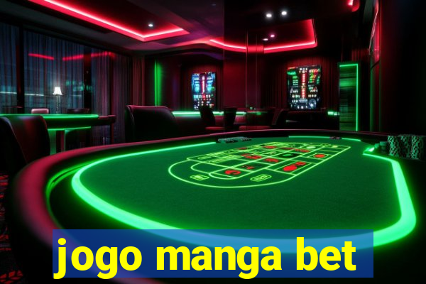 jogo manga bet