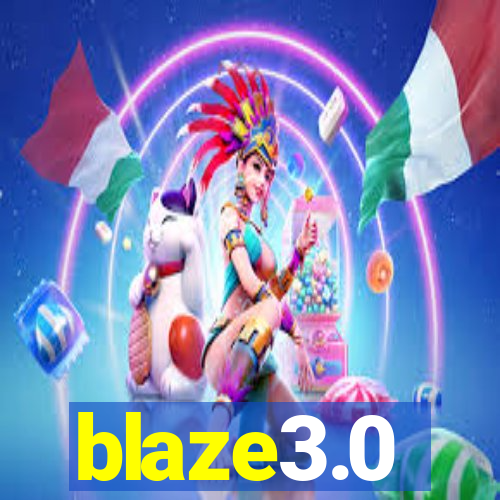 blaze3.0