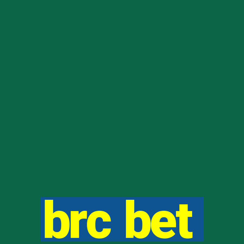 brc bet