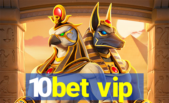 10bet vip