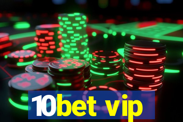 10bet vip