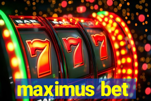 maximus bet