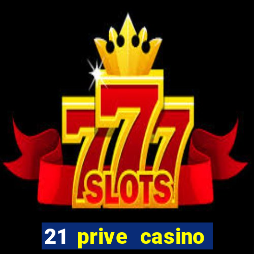 21 prive casino bonus codes