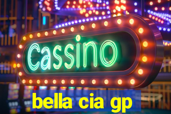 bella cia gp