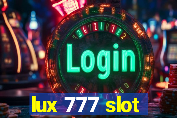 lux 777 slot