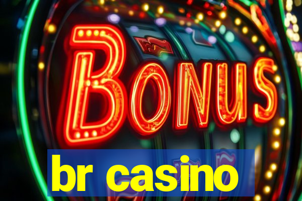 br casino