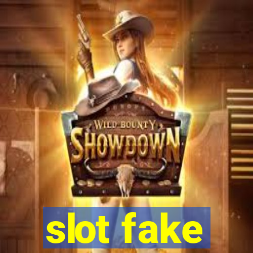 slot fake