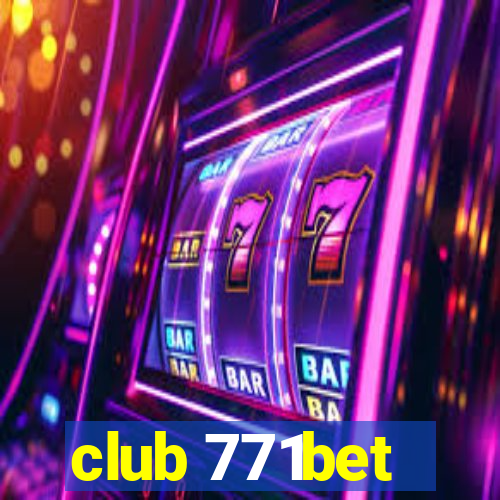 club 771bet