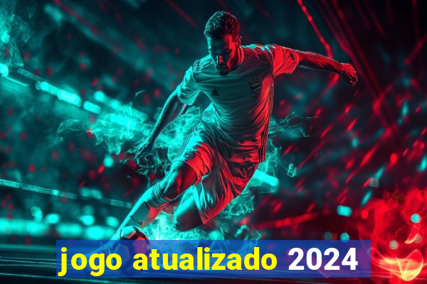 jogo atualizado 2024