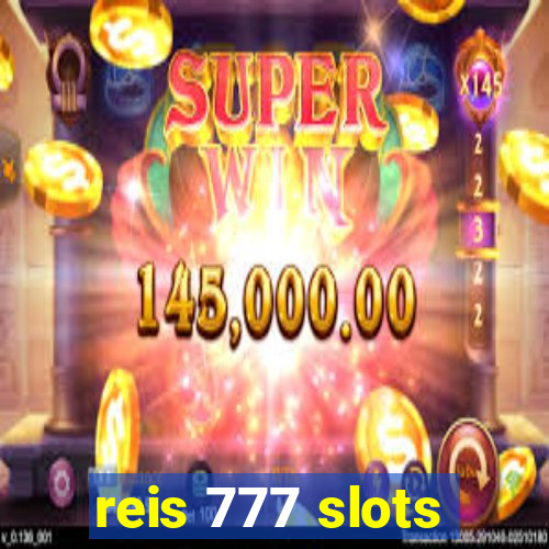 reis 777 slots