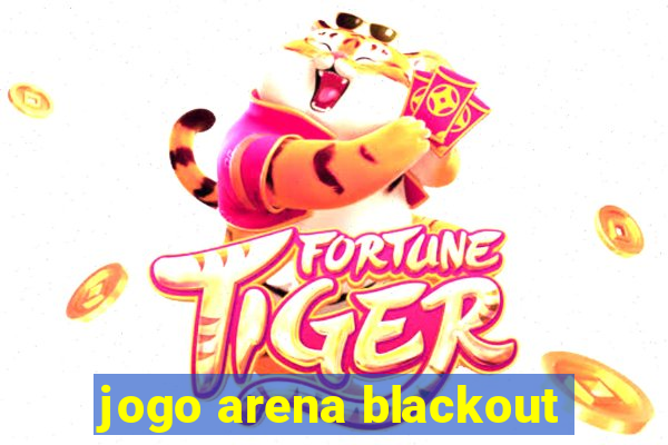 jogo arena blackout