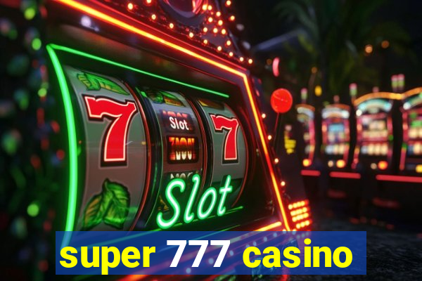 super 777 casino