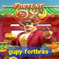 gupy fortbras