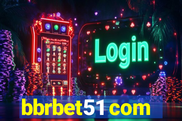 bbrbet51 com