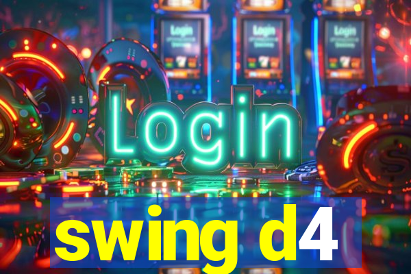 swing d4