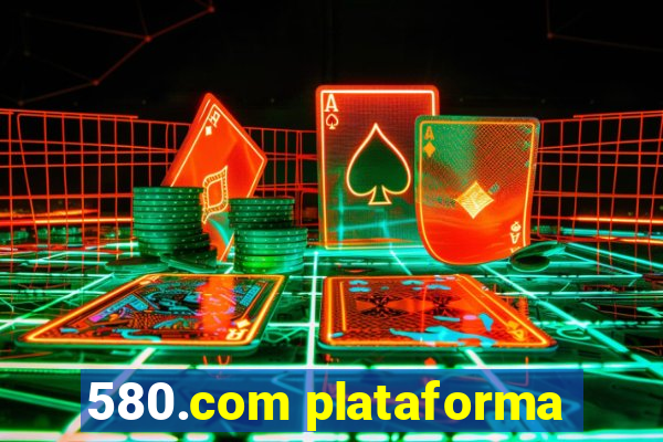 580.com plataforma