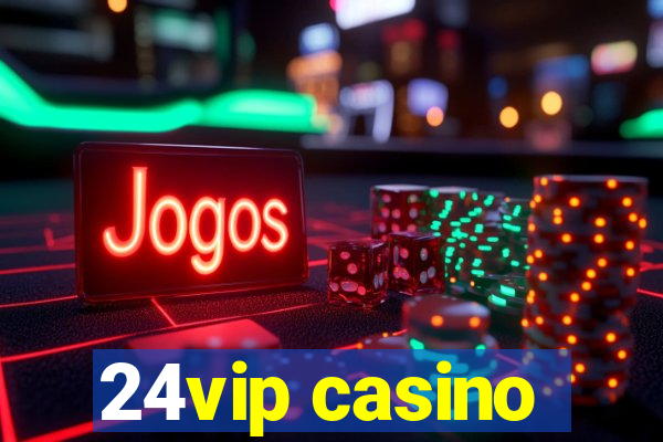 24vip casino