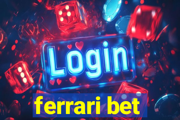 ferrari bet