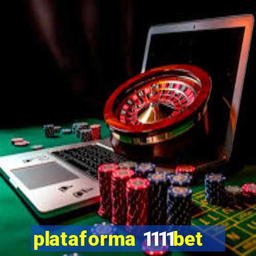 plataforma 1111bet