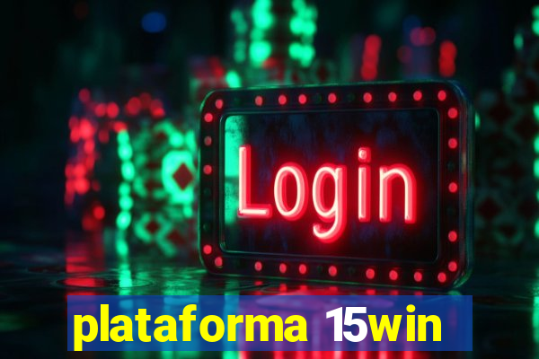 plataforma 15win