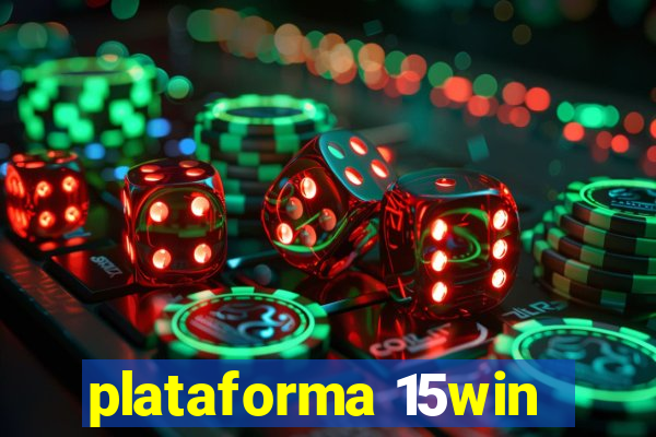 plataforma 15win